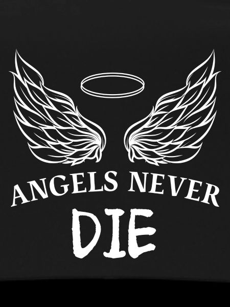 ANGELS NEVER DIE