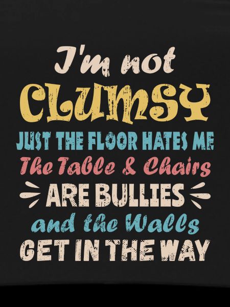 I'm Not Clumsy