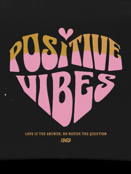 Positive Vibes – Good Energy