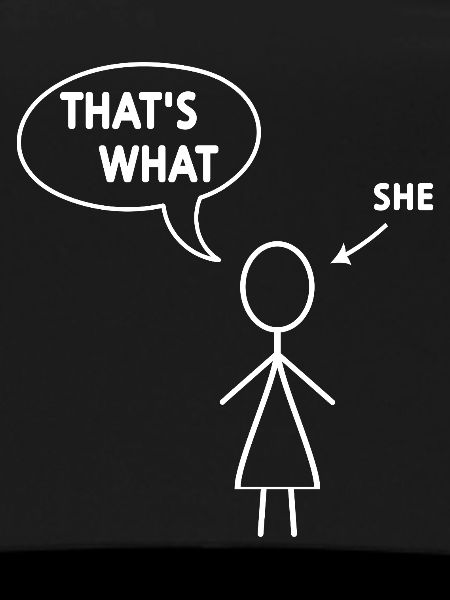 that's what she said