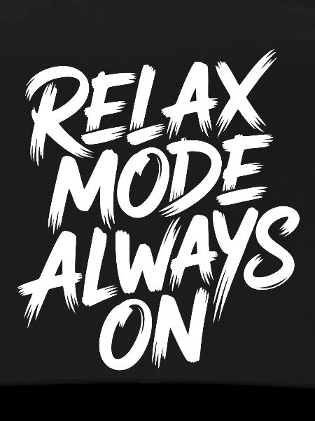 Relaxation mode always on