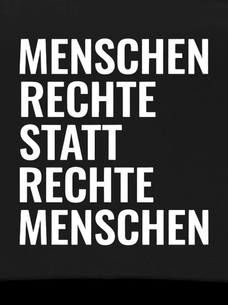 Menschenrechte statt rechte Menschen Antirechts
