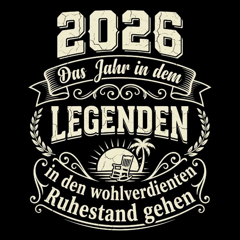 2026 Ruhestand Rentner Pensionär Legende Geschenk