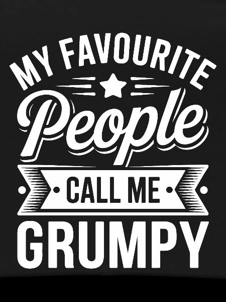 Mein Lieblingsvolk nennt mich Grumpy