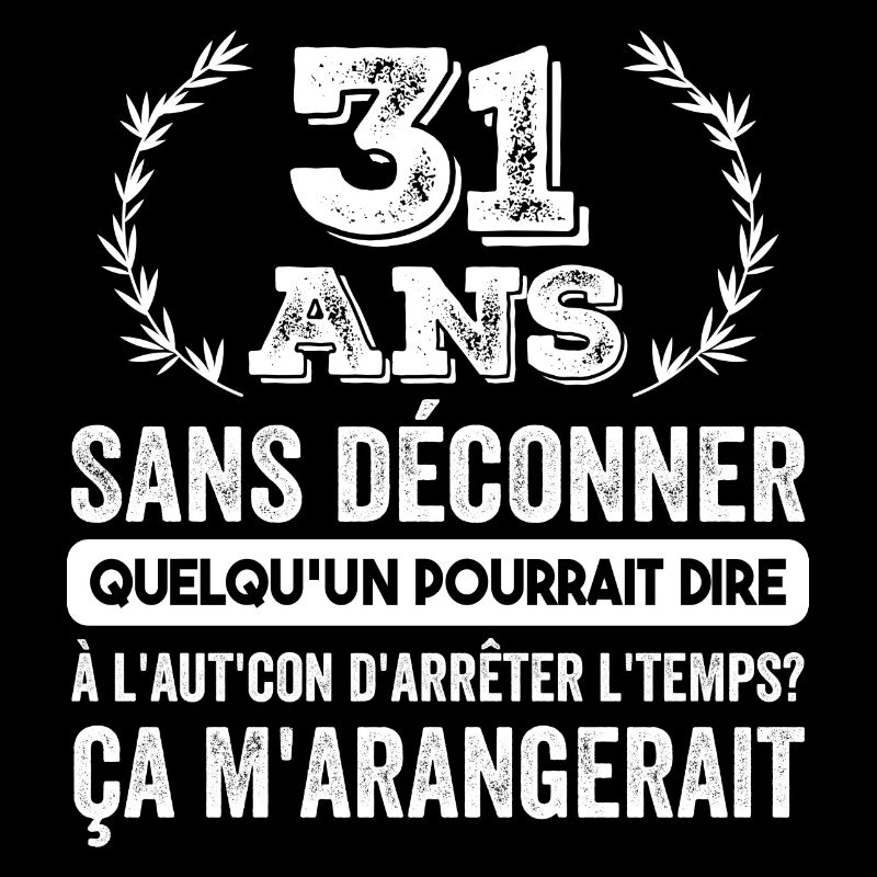 31 Ans Sans Déconner Cadeau D'anniversaire 31 Ans