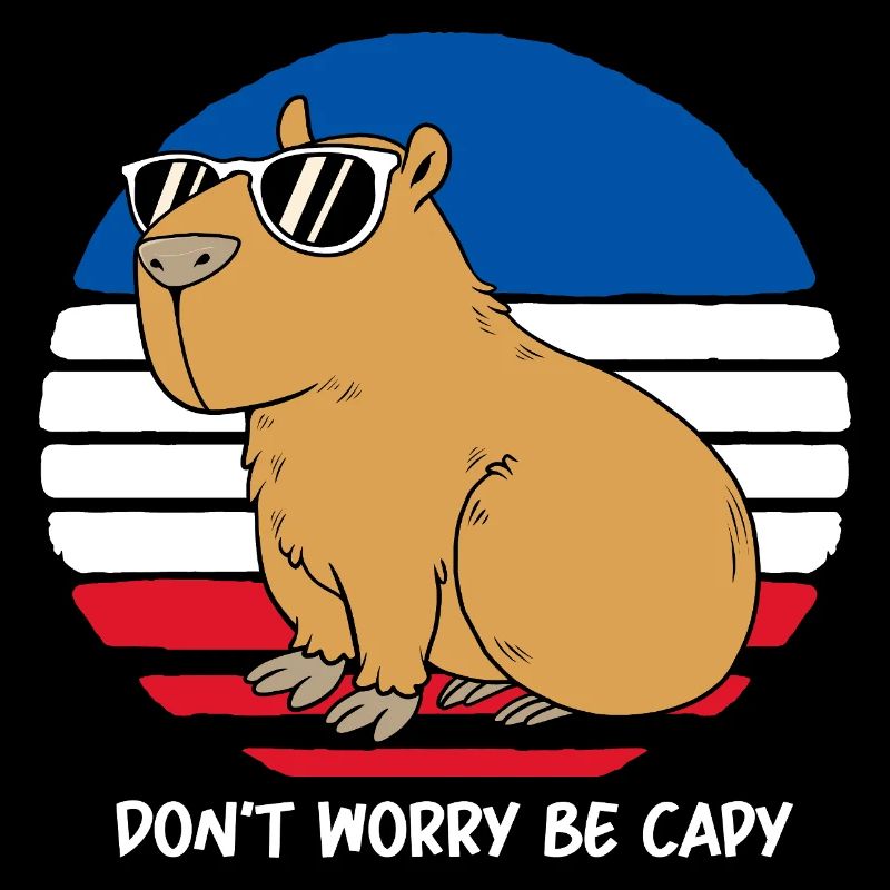 Don't Worry Be Capy Capybara