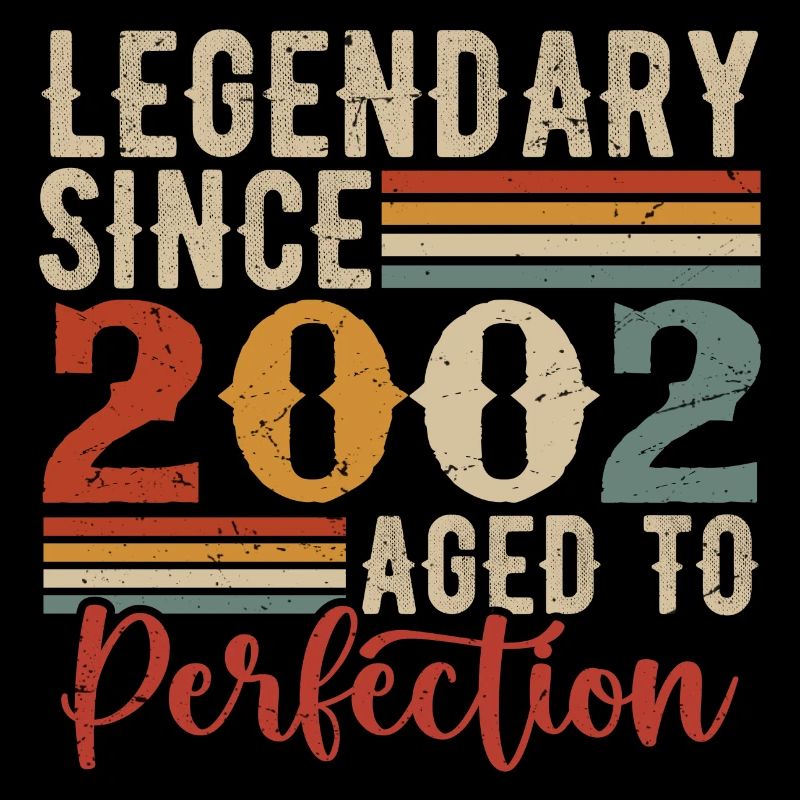 Legendär seit 2002. Geburtstagsgeschenk 2002