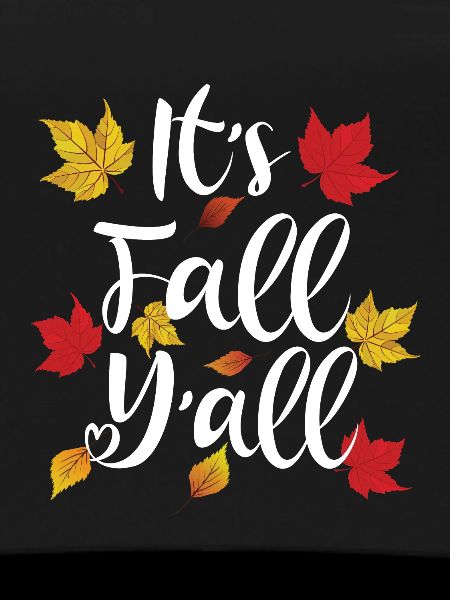 It's Fall Y'all