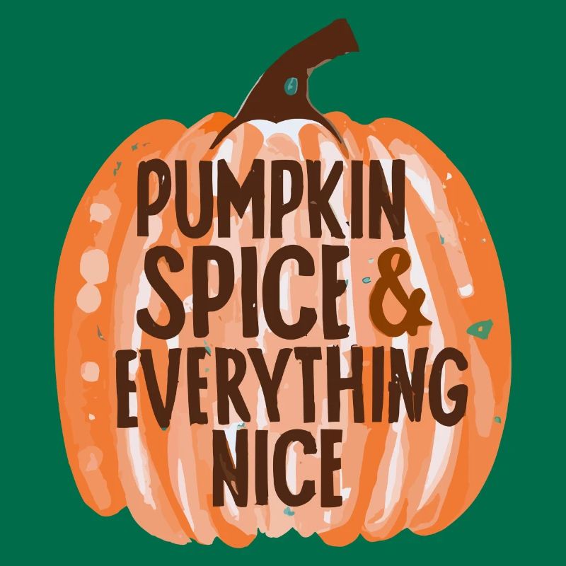 Pumpkin Spice & Everything Nice