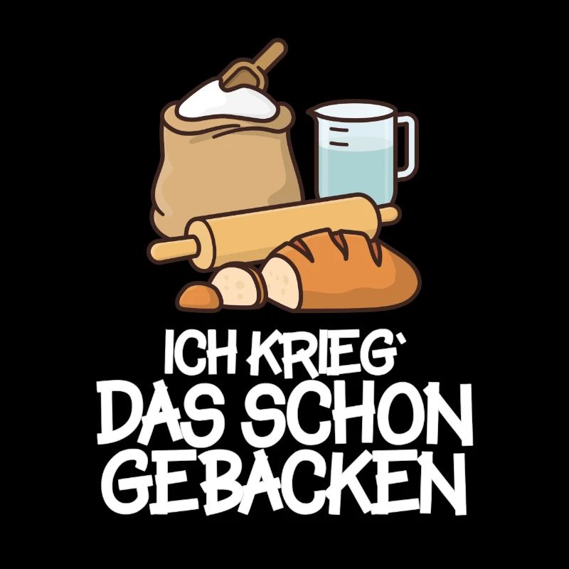 Ich krieg' das schon gebacken!