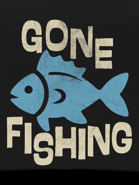 Gone Fishing
