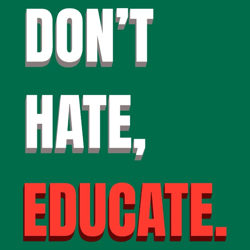 Don't Hate Educate