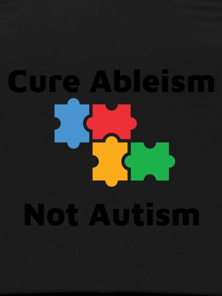 Cure Ableism Not Autism