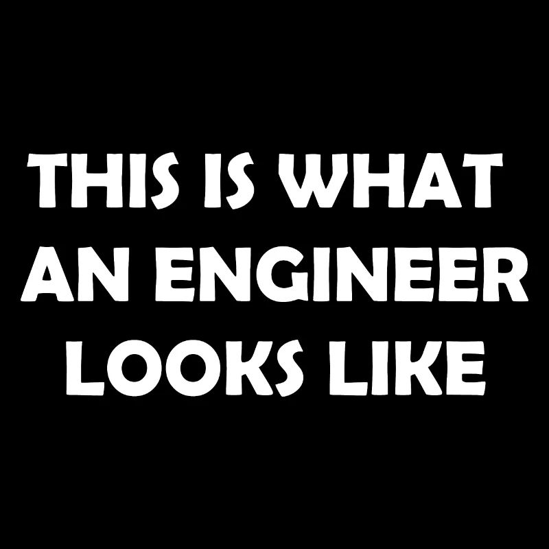 So sieht ein Ingenieur aus