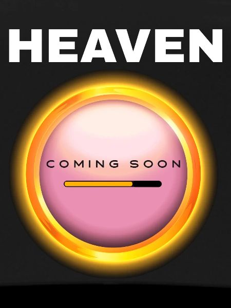 Heaven Coming Soon