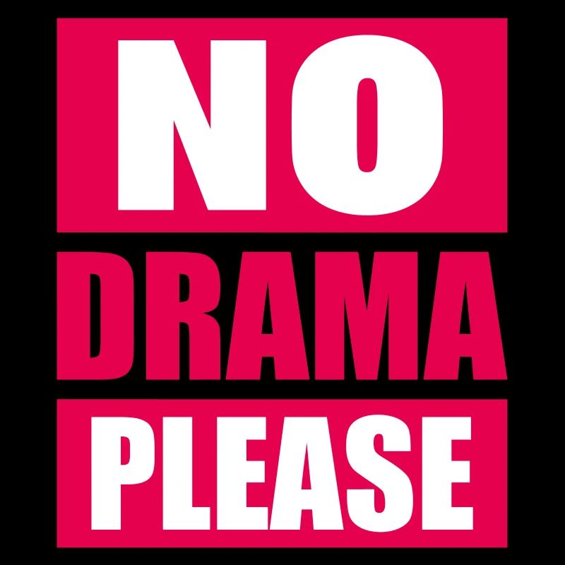 No Drama Please Rest Relaxation Relax Chill Fun