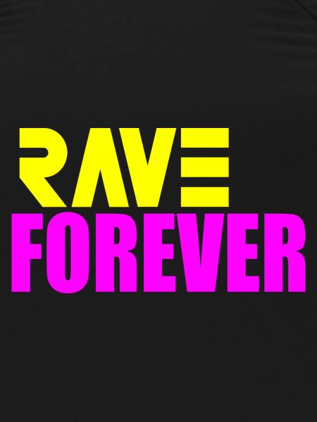 Rave forever