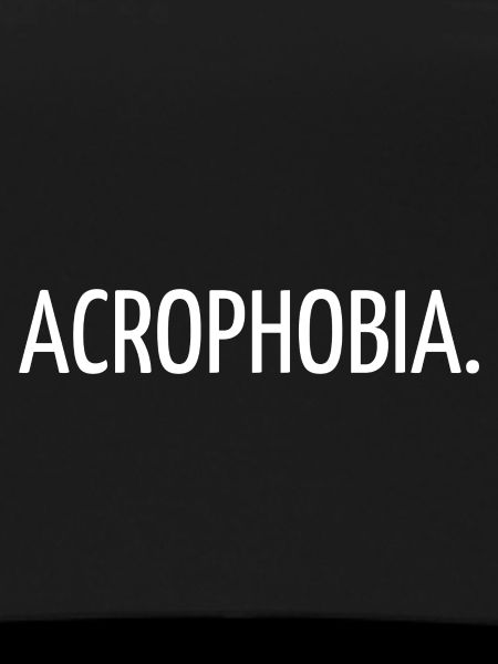 Acrophobia