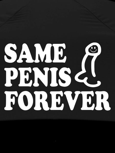Same penis forever