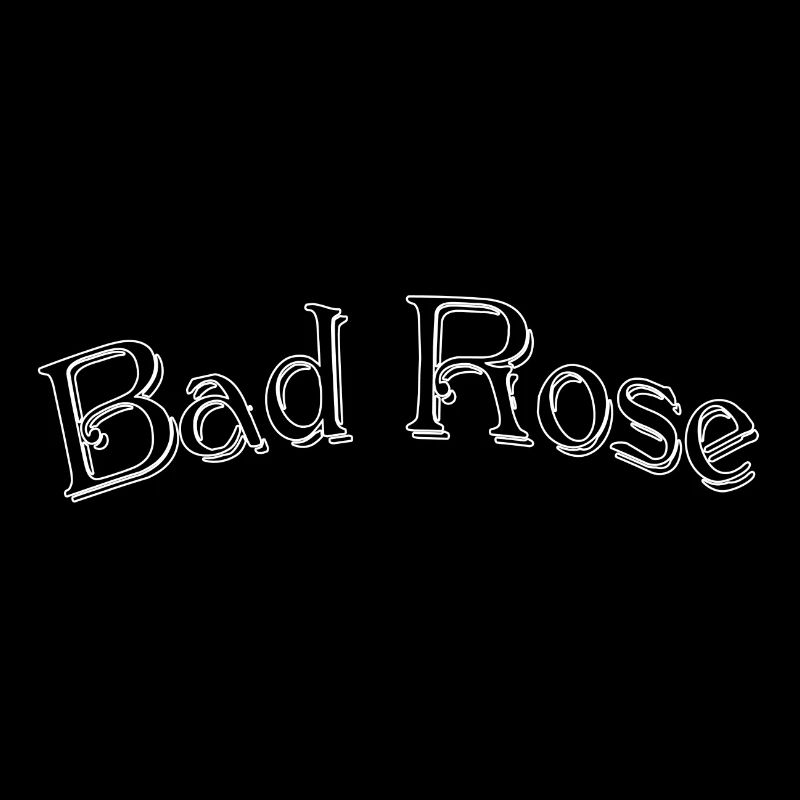 Bad Rose