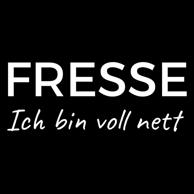 FRESSE Ich bin voll nett