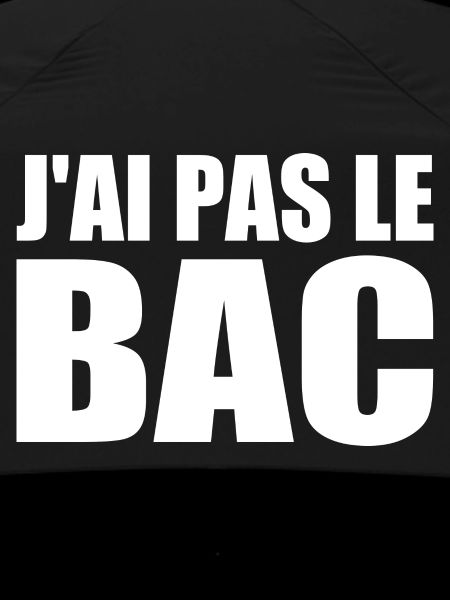 j'ai pas le bac