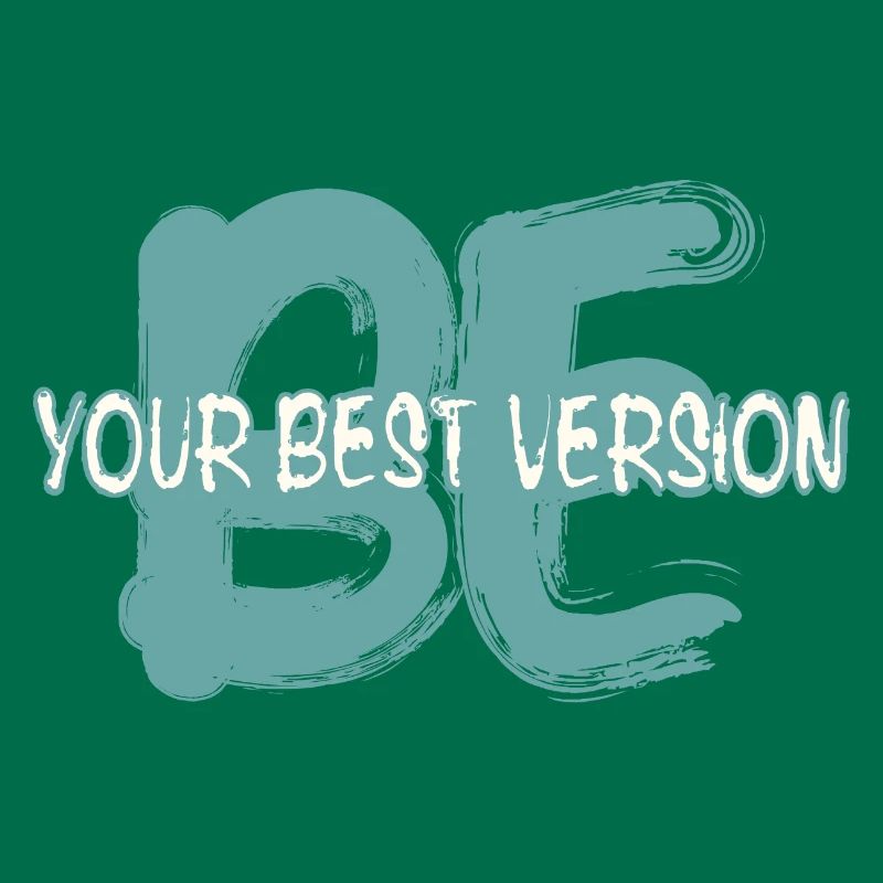 Sei die beste Version von dir selbst