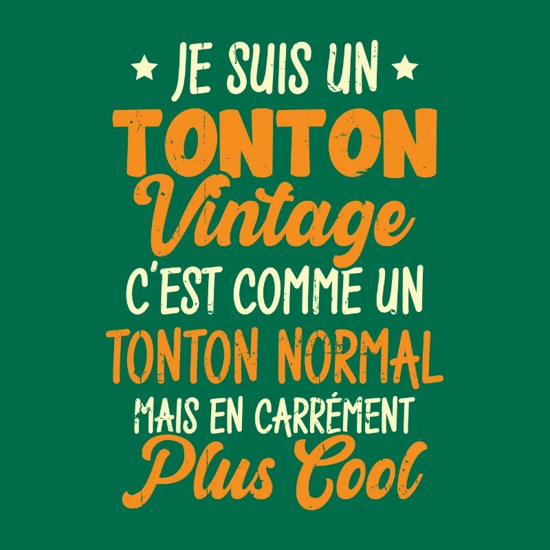 Tonton Vintage C'est Comme Tonton Normal Plus Cool
