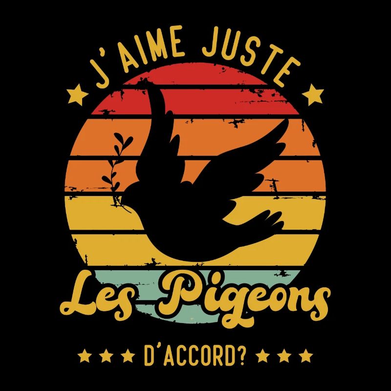 J'aime juste les pigeons D'accord