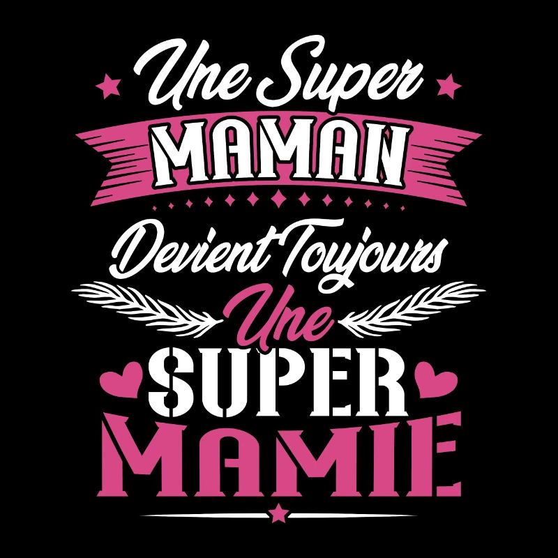 Une super maman devient toujours une super mamie