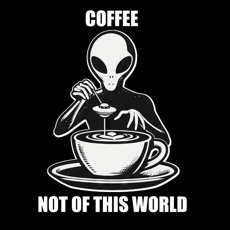 Alien Kaffee Außerirdischer Kaffeegenuss