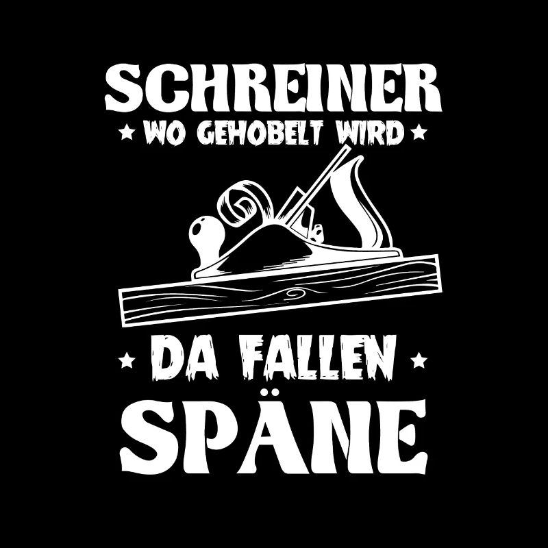 Schreiner wo gehobelt wird da Fallen Späne