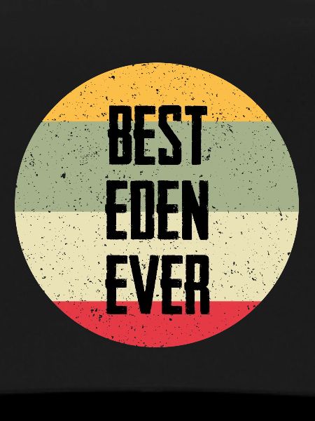 Best Eden Ever