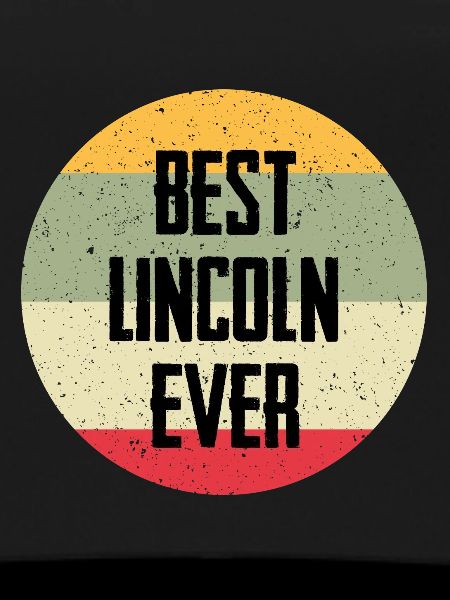 Best Lincoln Ever