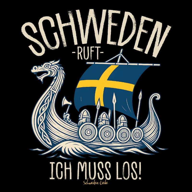 Schweden ruft ich muss los Spruch