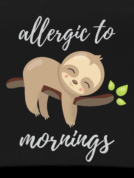 Allergic to Mornings