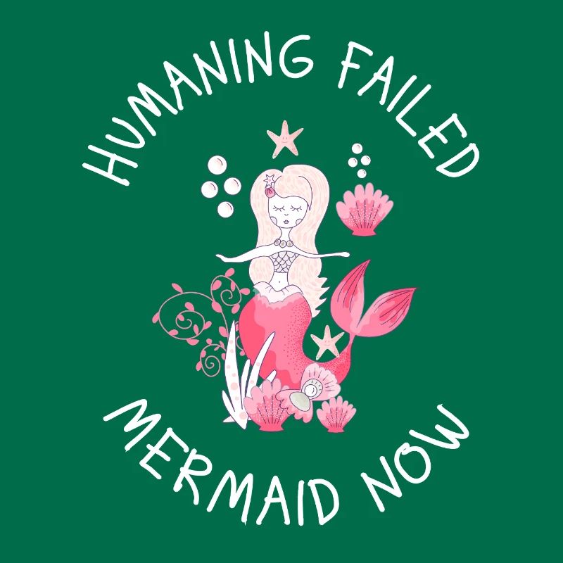 Humaning Failed – Mermaid Now Saying