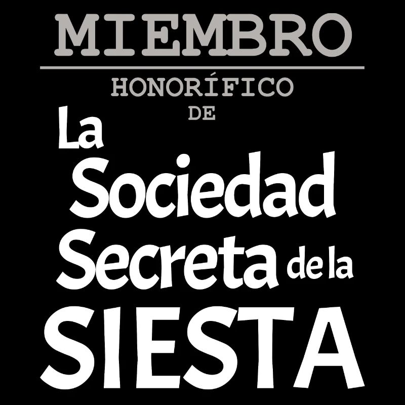 MEMBRE HONORAIRE de la Société Secrète de la Sieste