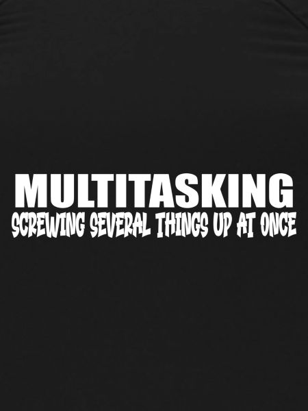 Funny multitasking quote
