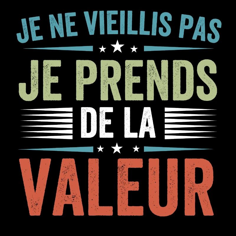 Je ne vieillis pas, je prends de la valeur