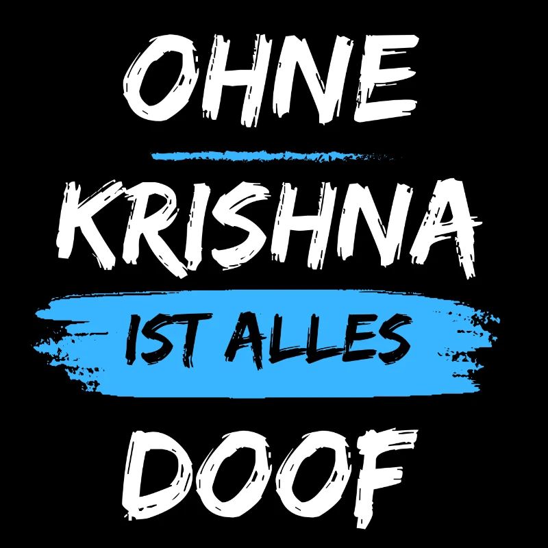 Ohne Krishna ist alles doof