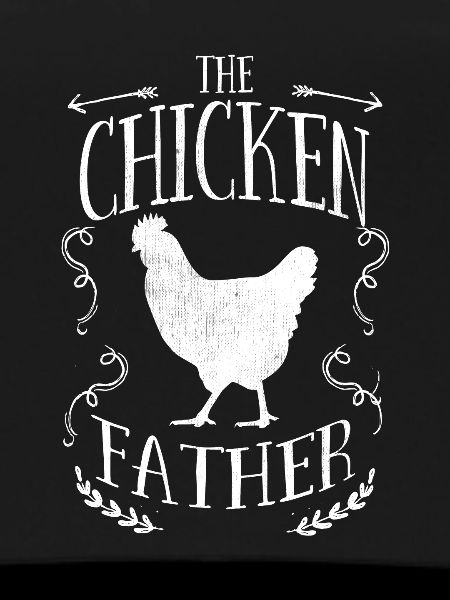 Chicken Mens The Chicken Father