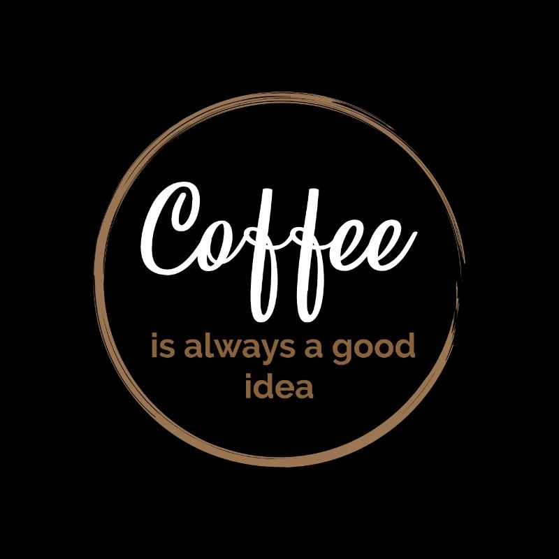Kaffee ist immer eine gute Idee