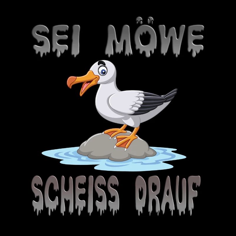 Sei Möwe Scheiss Drauf