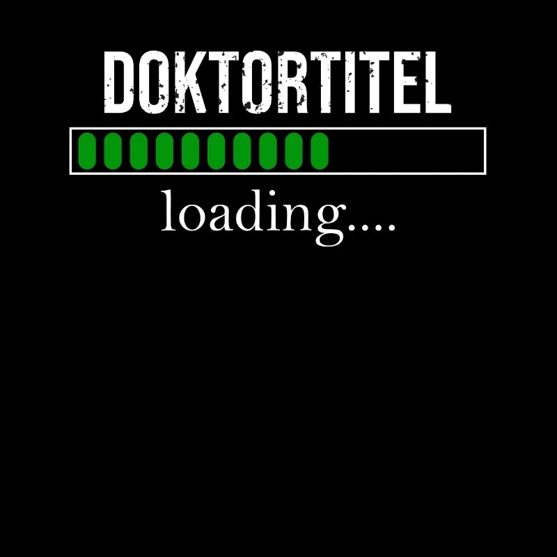 Doktortitel loading Doktorand Promotion T-Shirt