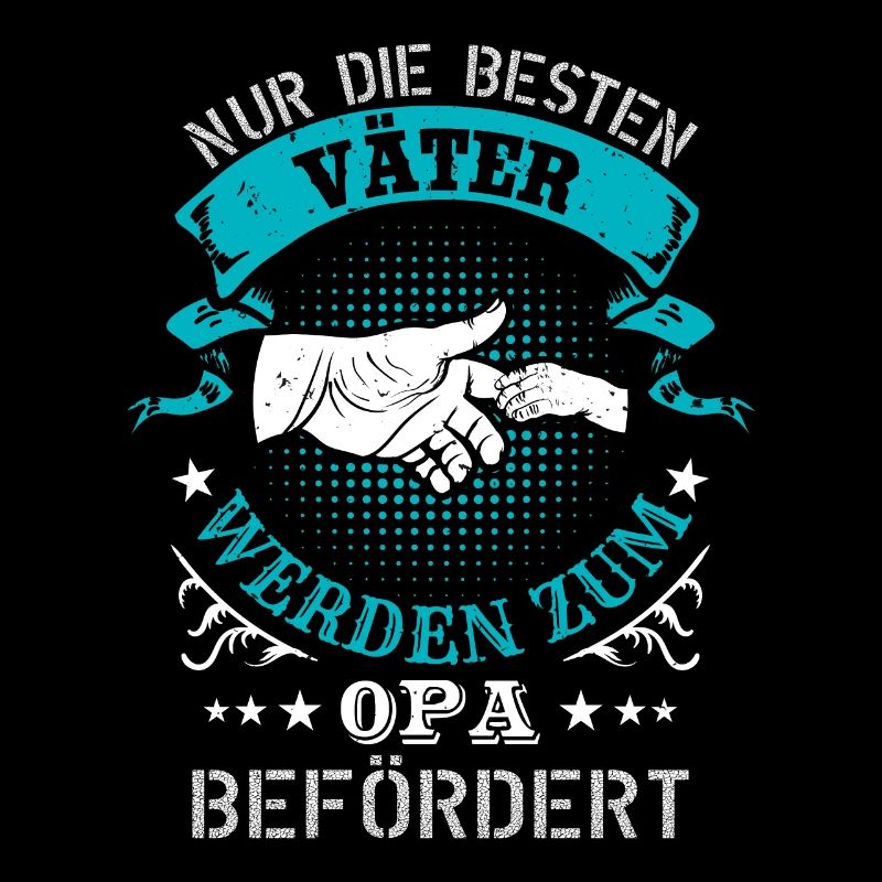 Die besten Väter werden zum Opa befördert