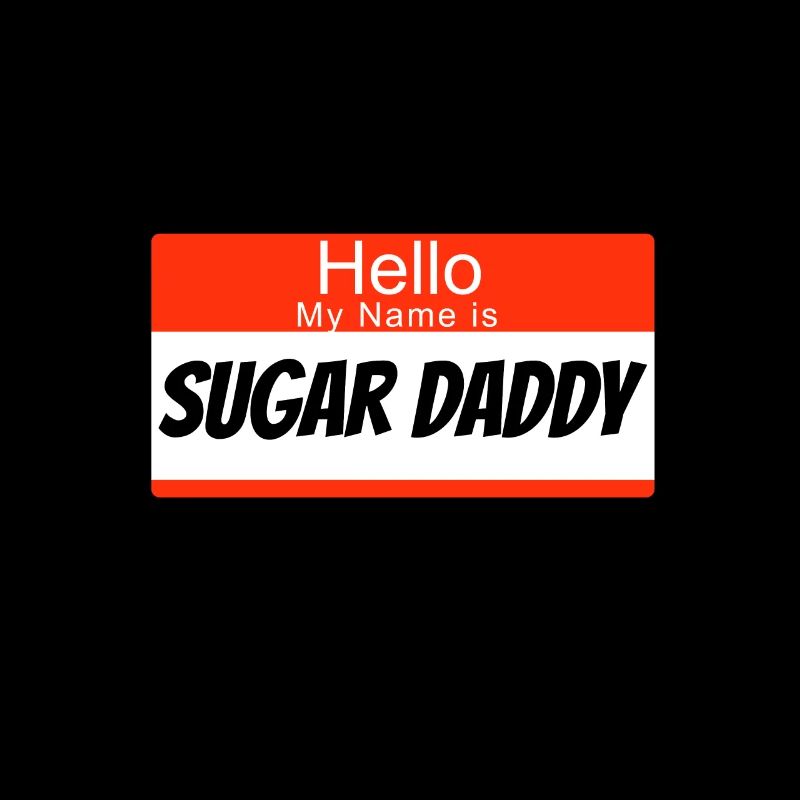 Hello my name is Sugar Daddy