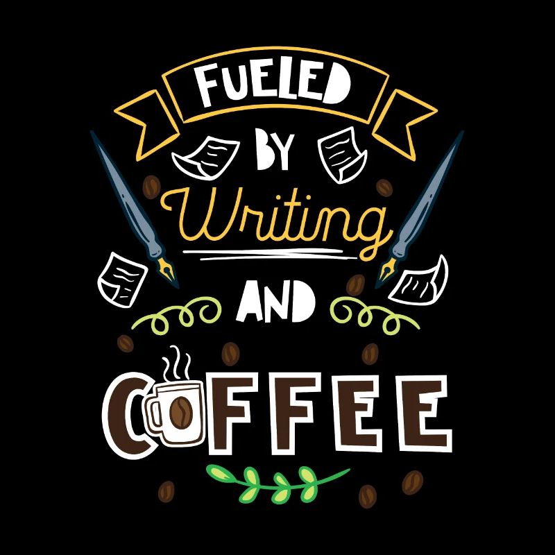 Fueled By Writing And Coffee