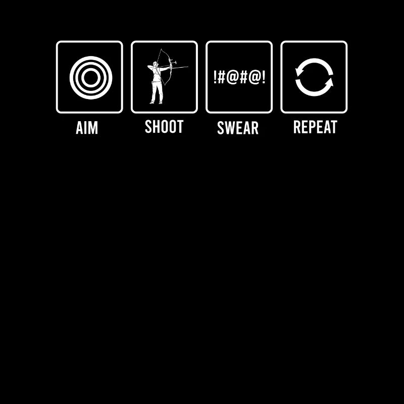 Archery Aim Shoot Swear Repeat print