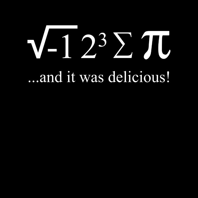 Mathematiker Witz Spruch I ate some Pie